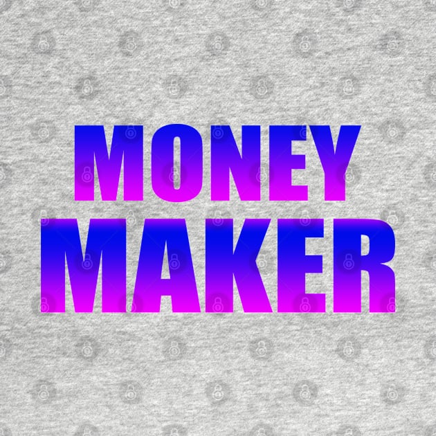 money maker by RANS.STUDIO